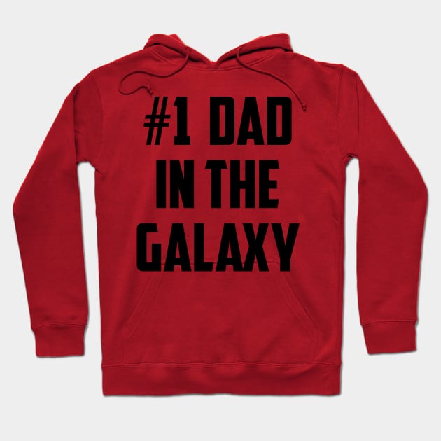 #1 Dad in the Galaxy Number One Black Hoodie by sezinun